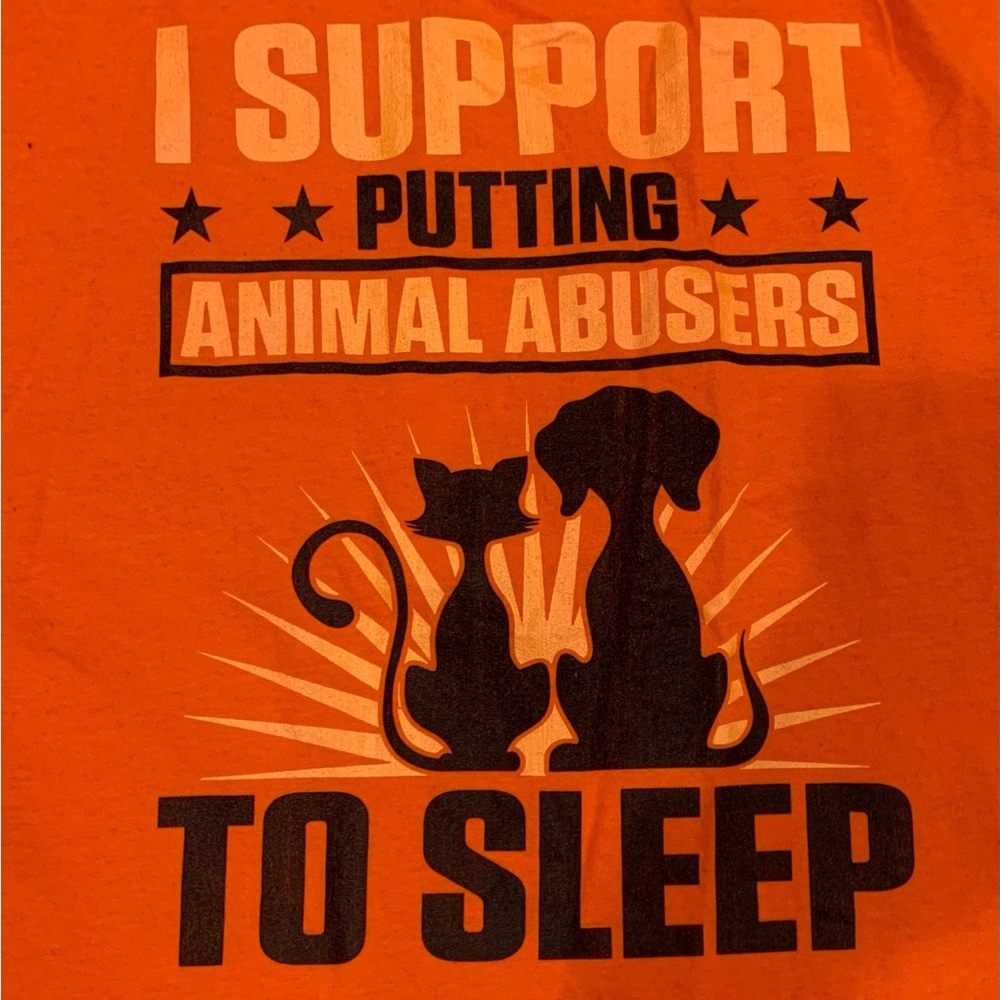 4XL Orange T-Shirt. Heavy Cotton. I Put Animal Abusers to Sleep - Picture 4 of 4
